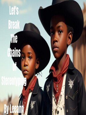 cover image of Let's Break the Chains of Stereotyping